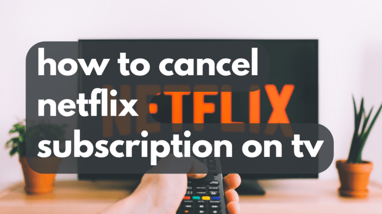 how to cancel netflix subscription on tv