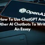 How to use chatgpt to write an essay